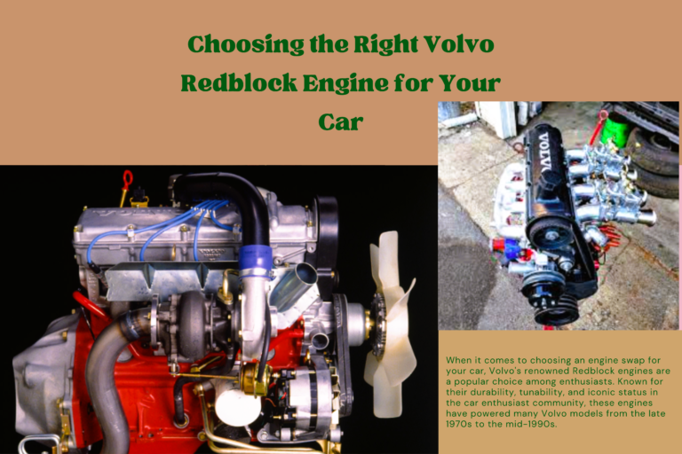 Choosing the Right Volvo Redblock Engine for Your Car